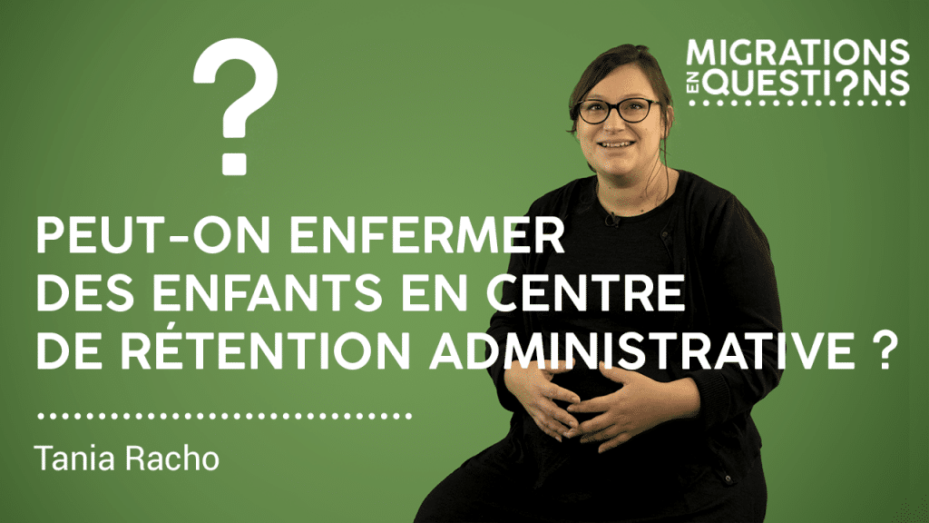 Peut-on enfermer des enfants en centre de rétention administrative ?